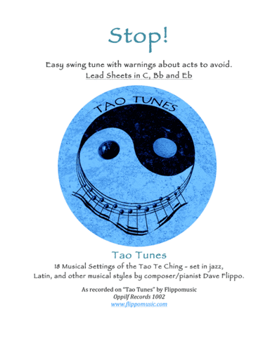 STOP - A "Tao Tune" -  Lead Sheets in C, Bb and Eb