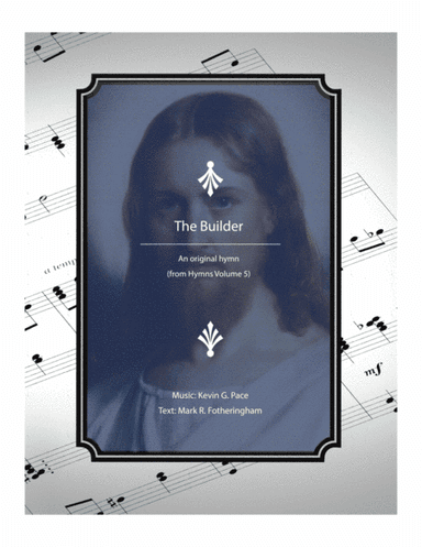The Builder - an original hymn