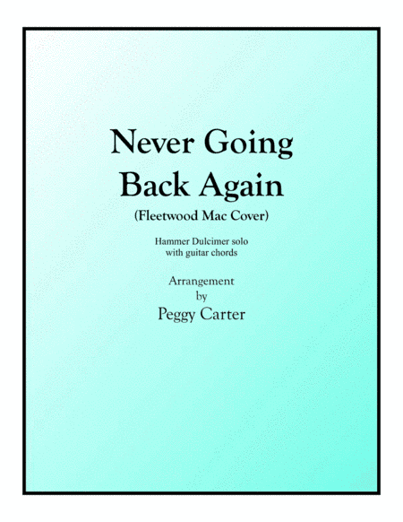 Never Going Back Again (arr. Peggy Carter)