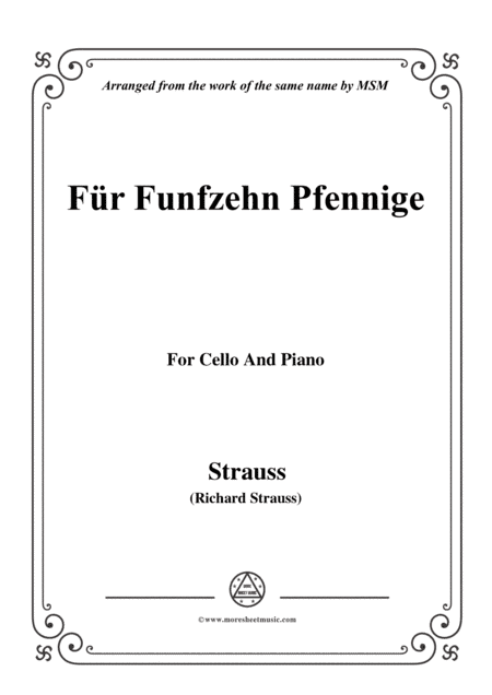 Richard Strauss-Für Funfzehn Pfennige, for Cello and Piano (arr. MSM)