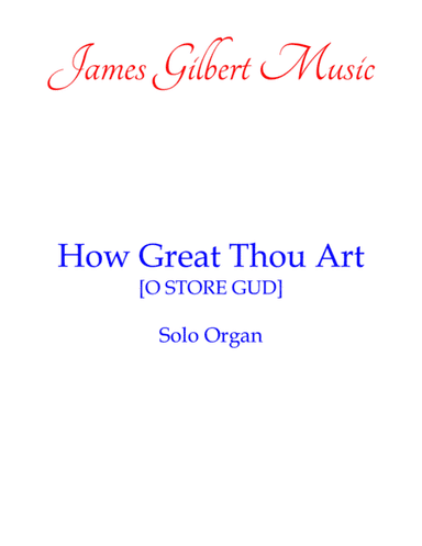 How Great Thou Art (arr. James Gilbert)