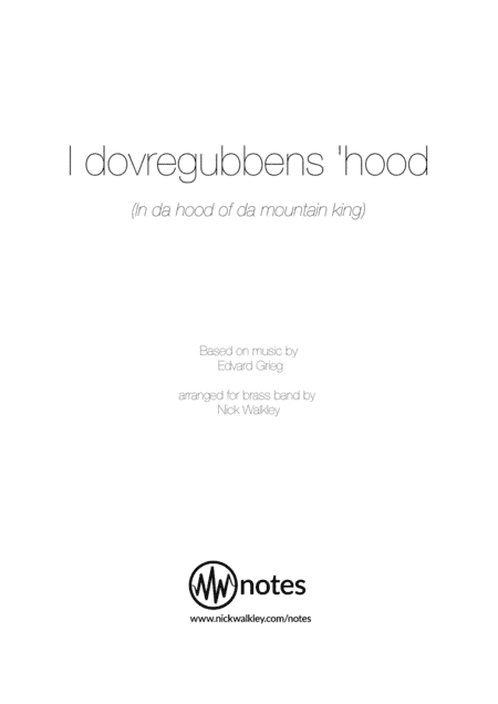 I dovregubbens 'hood (In da hood of da mountain king) (arr. Nick Walkley)