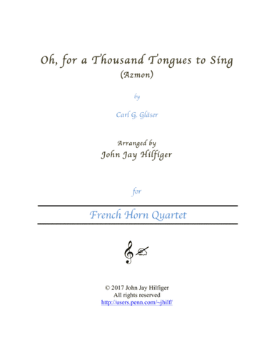 Oh, For a Thousand Tongues to Sing (Horn Quartet) (arr. John Jay Hilfiger)