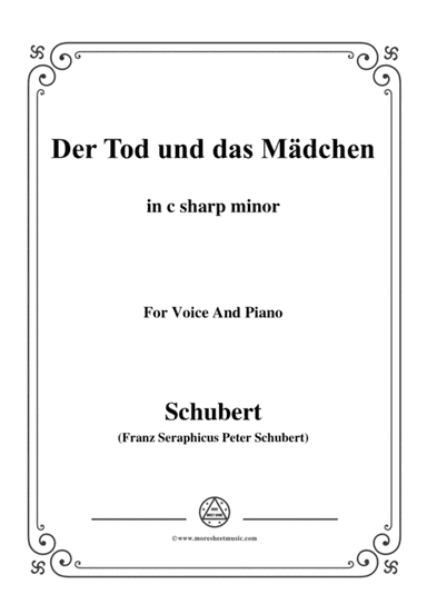 Schubert-Der Tod und das Mädchen,Op.7 No.3,in c sharp minor,for Voice&Piano (arr. MSM)