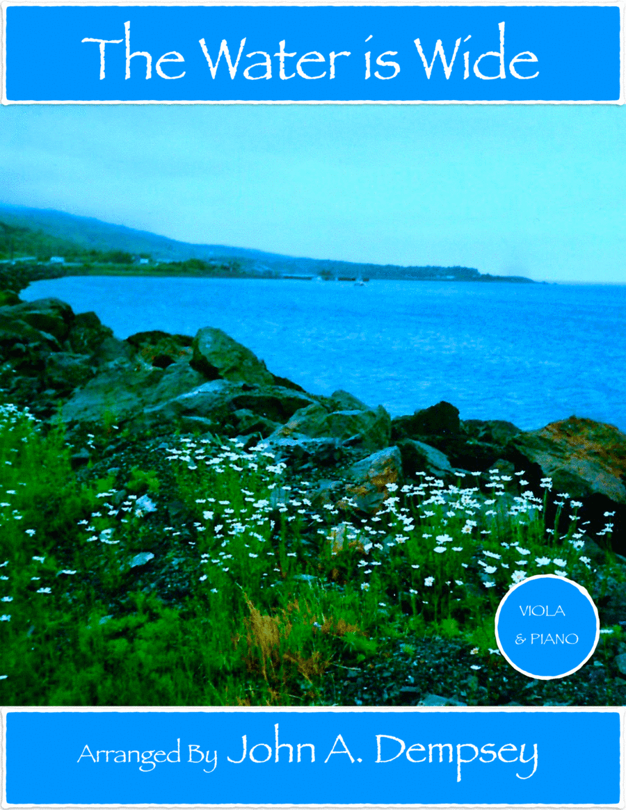 The Water is Wide (Viola and Piano) (arr. John A. Dempsey)