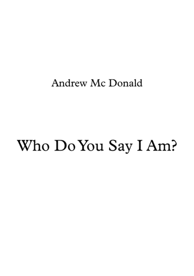 Who Do You Say I Am?