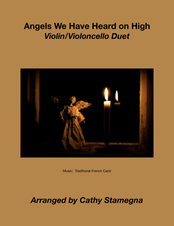 Angels We Have Heard on High (Violin/Violoncello Duet) (arr. Cathy Stamegna)