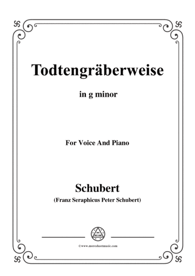 Schubert-Todtengräberweise(Gravedigger's Song),D.869,in g minor,for Voice&Piano (arr. MSM)