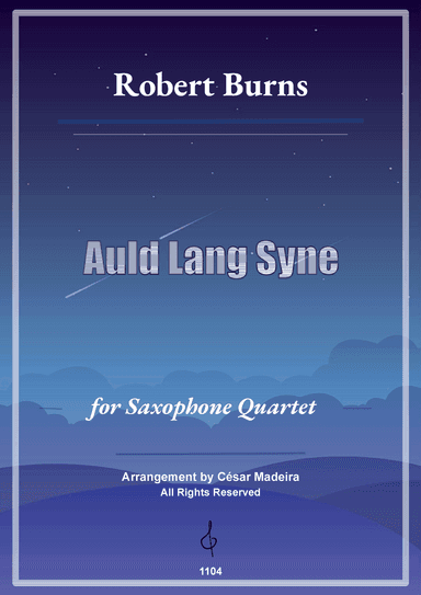 Auld Lang Syne - Sax Quartet (Full Score and Parts) (arr. César Madeira)