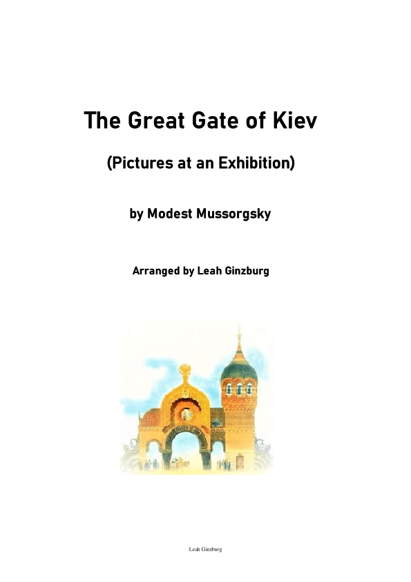 The Great Gate of Kiev (Pictures at an Exhibition) by M. Mussorgsky (arr. Leah Ginzburg)