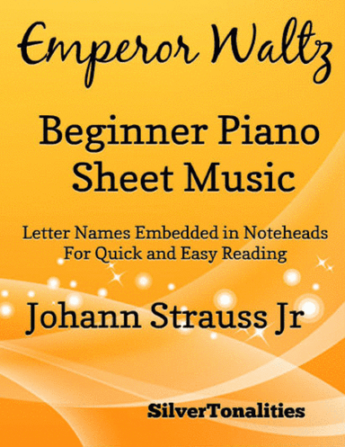 Emperor Waltz Opus 437 Beginner Piano Sheet Music (arr. SilverTonalities)