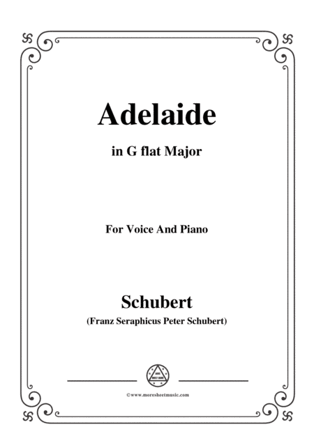 Schubert-Adelaide,in G flat Major,for Voice and Piano (arr. MSM)