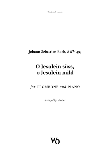 O Jesulein süss by Bach for Trombone (arr. Ander)
