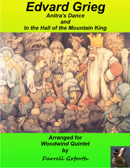 Anitra's Dance and In the Hall of the Mountain King from Peer Gynt for Woodwind Quintet (arr. Darrell Goforth)