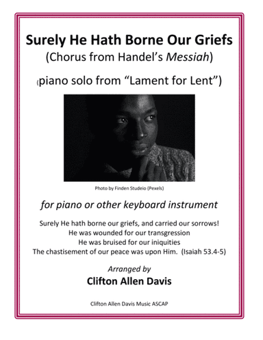 Surely He Hath Borne Our Griefs (Handel's Messiah) arranged for solo piano, Clifton Davis (arr. arranged by Clifton Davis)