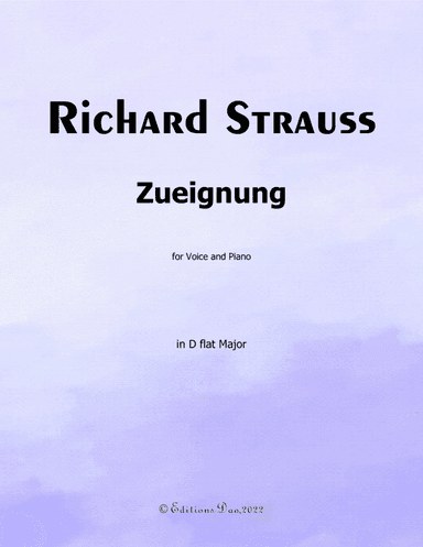 Zueignung, by Richard Strauss, in D flat Major (arr. Editions Dao)