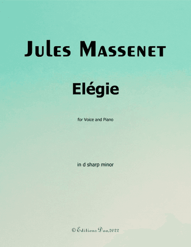 Élégie, by Massenet, in d sharp minor (arr. Editions Dao)