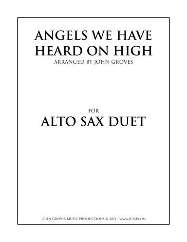 Angels We Have Heard On High - Alto Sax Duet (arr. John Groves)