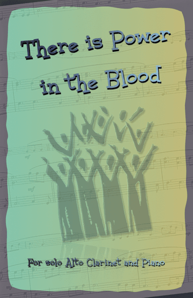 There is Power in the Blood, Gospel Hymn for Alto Clarinet and Piano (arr. David McKeown)