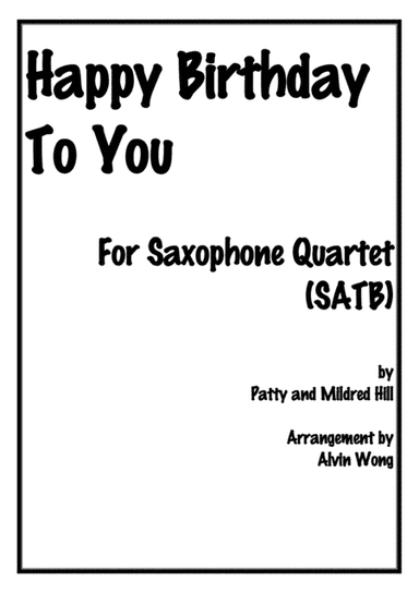 Happy Birthday To You - Saxophone Quartet (arr. Alvin Wong)