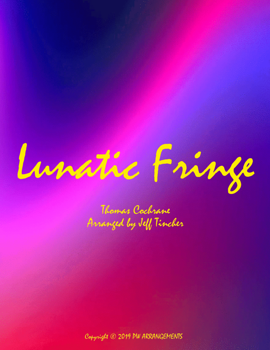 Lunatic Fringe (arr. Jeff Tincher)