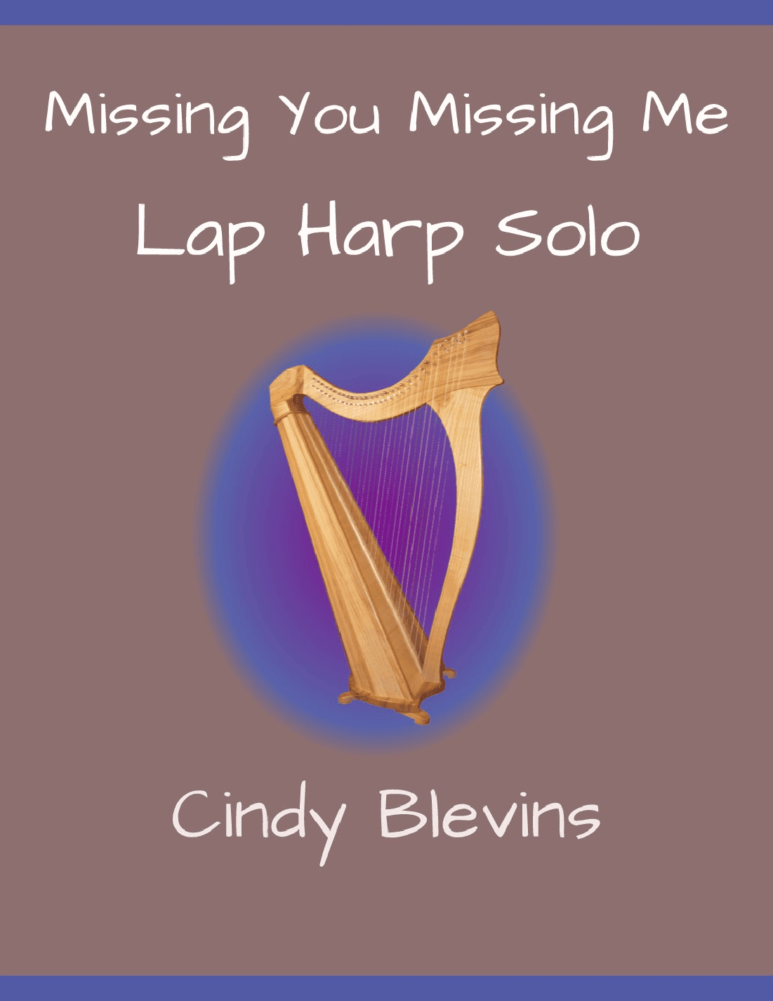 Missing You Missing Me, original solo for Lap Harp