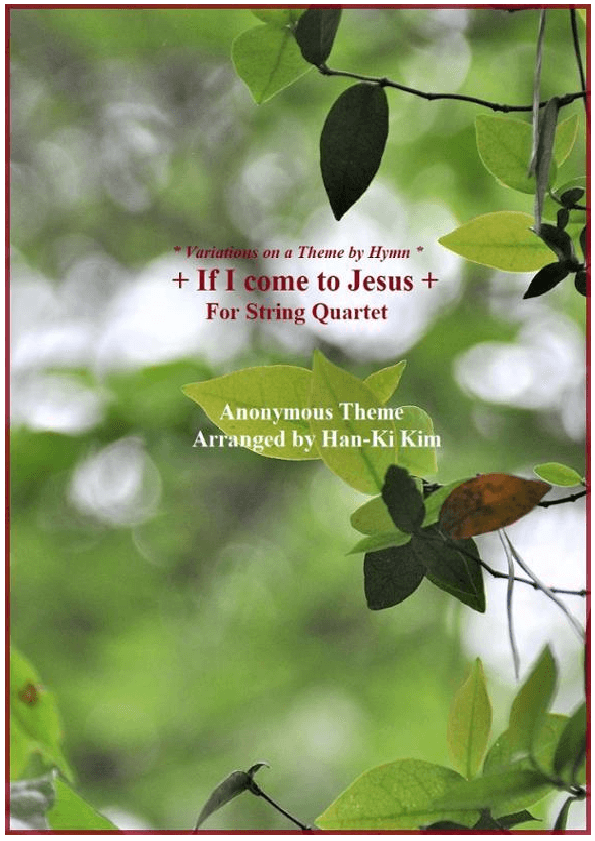If I come to Jesus (For String Quartet) (arr. Han-Ki Kim)