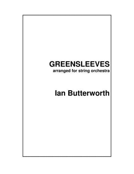 IAN BUTTERWORTH Greensleeves for string orchestra