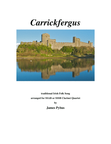 Carrickfergus (SSAB or SSSB Clarinet Quartet version) (arr. James Pybus)