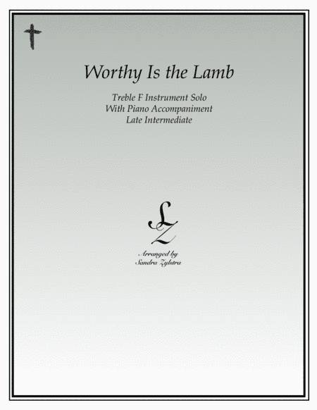 Worthy Is The Lamb (treble F instrument solo) (arr. Sandra Zylstra)