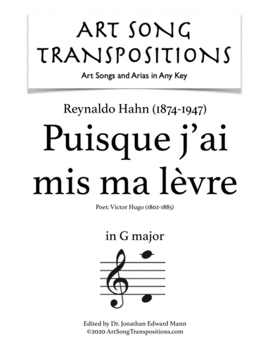 HAHN: Puisque j'ai mis ma lèvre (transposed to G major) (arr. ArtSongTranspositions.com)