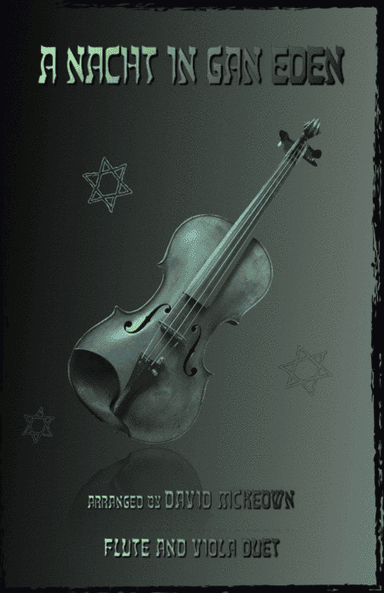 A Nacht in Gan Eden, (A Night in the Garden of Eden), for Flute and Viola Duet (arr. David McKeown)