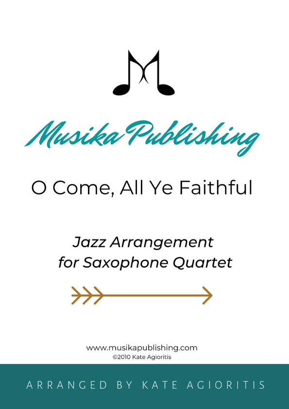 O Come All Ye Faithful - Jazz Carol for Saxophone Quartet (arr. K. Agioritis)