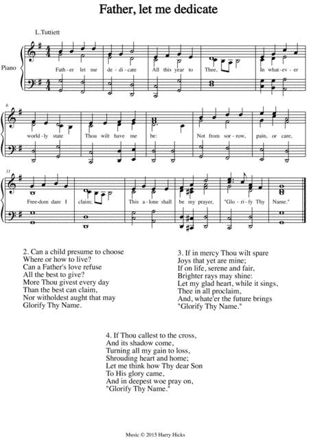 Father, let me dedicate. A new tune to a wonderful old hymn.