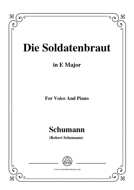 Schumann-Die Soldntenbraut,in E Major,for Voice and Piano (arr. MSM)