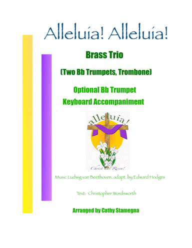 Alleluia!  Alleluia! - (Ode to Joy) - Brass Trio (Two Bb Trumpets, Trombone), Acc., Opt. Bb Trumpet (arr. Cathy Stamegna)