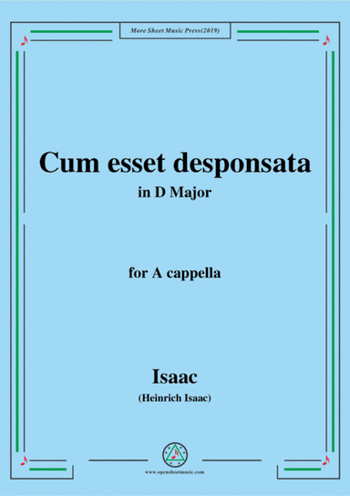 Isaac-Cum esset desponsata,in D Major,for A cappella (arr. MSM)