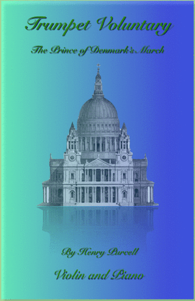 Trumpet Voluntary, (Prince of Denmark's March), for Solo Violin and Piano (arr. David McKeown)