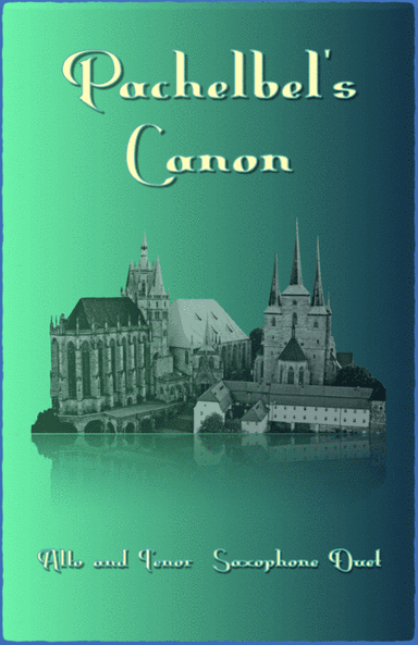Pachelbel's Canon, Alto and Tenor Saxophone Duet (with optional bass part) (arr. David McKeown)