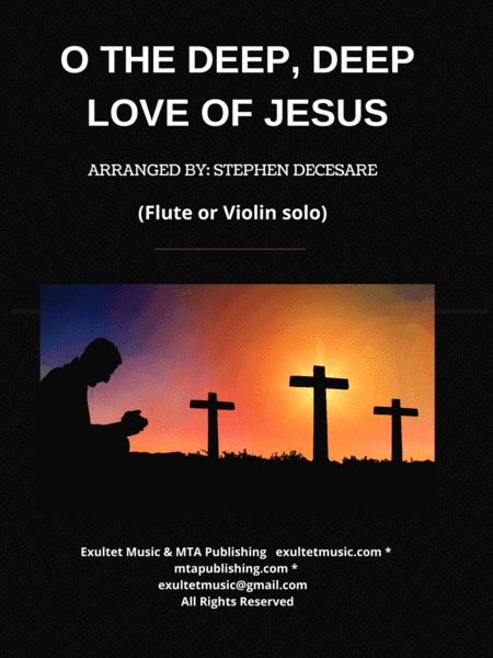 O The Deep, Deep Love Of Jesus (Flute or Violin solo and Piano) (arr. Stephen DeCesare)