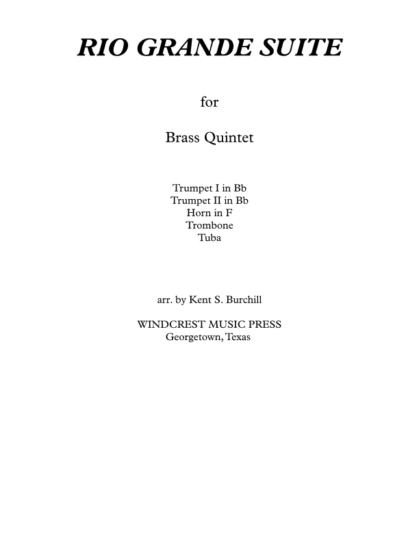 RIO GRANDE SUITE for Brass Quintet (arr. Kent S. Burchill)