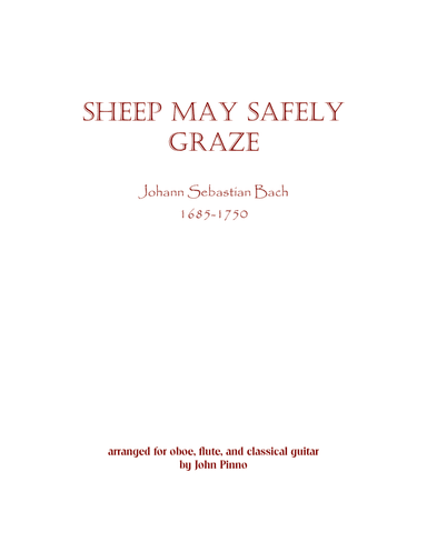 Sheep May Safely Graze (J.S. Bach) for oboe, flute, and classical guitar (arr. John Pinno)