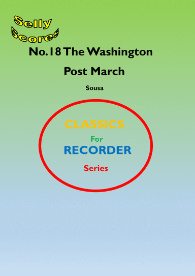 CLASSICS FOR RECORDER SERIES  18 The Washington Post March  Sousa for Descant Recorder and Piano (arr. John Beale)