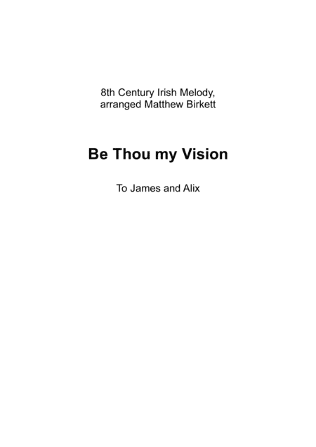 Be Thou My Vision (arr. Matthew Birkett)