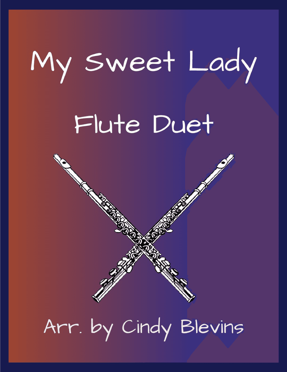 My Sweet Lady (arr. Cindy Blevins)