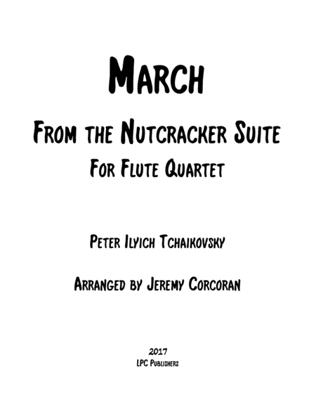 March From The Nutcracker Suite for Flute Quartet (arr. Jeremy Corcoran)