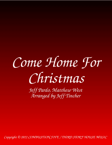 Come Home For Christmas (arr. Jeff Tincher)