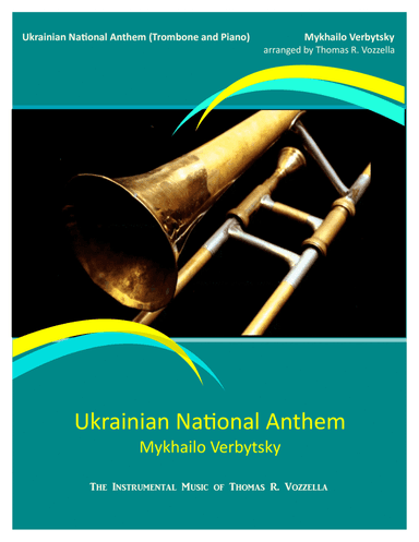 Ukrainian National Anthem (Trombone and Piano) (arr. Thomas R. Vozzella)