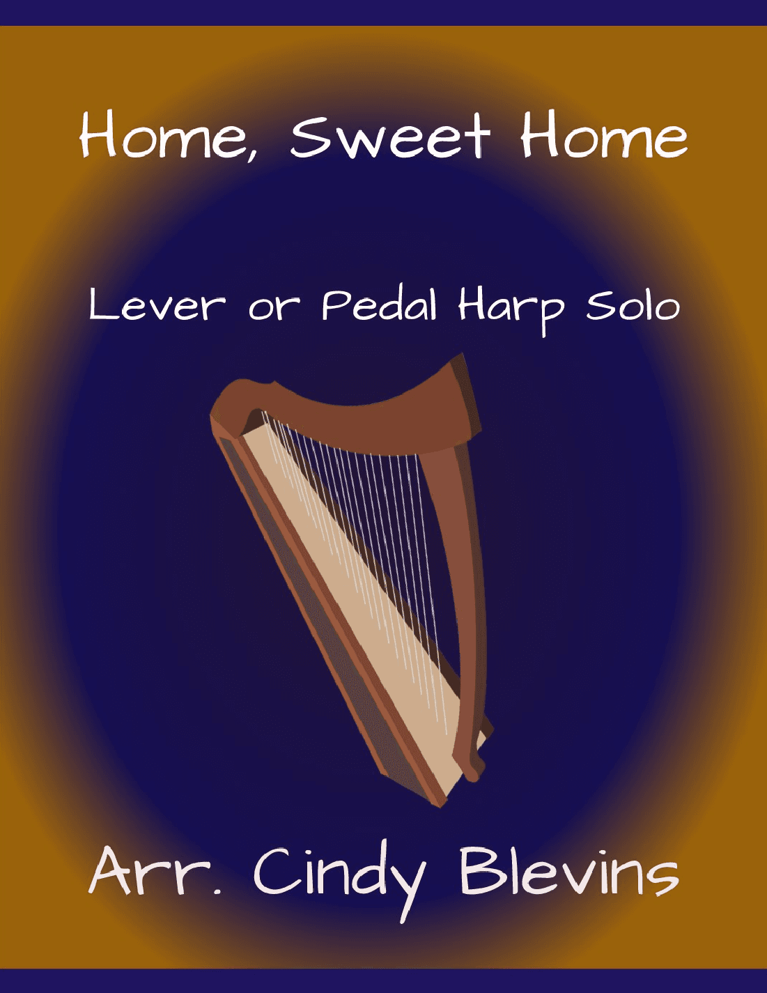 Home, Sweet Home, for Lever or Pedal Harp (arr. Cindy Blevins)