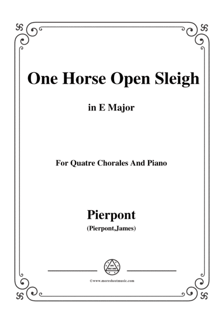 Pierpont-Jingle Bells(The One Horse Open Sleigh),in E Major,for Quatre Chorales (arr. MSM)